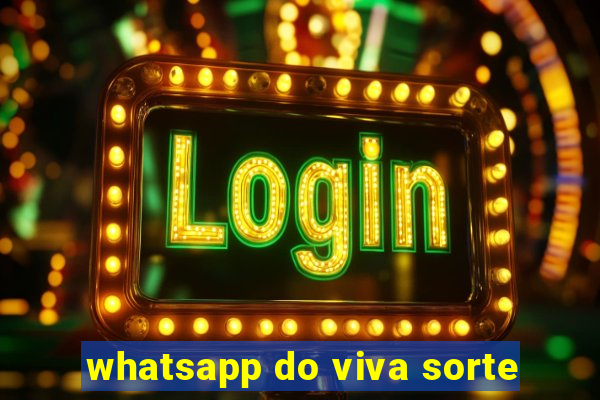 whatsapp do viva sorte